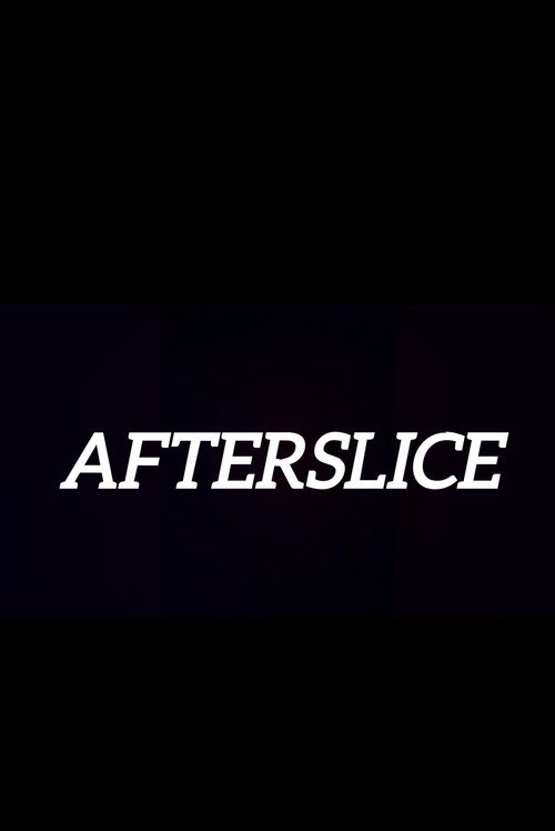 AFTERSLICE