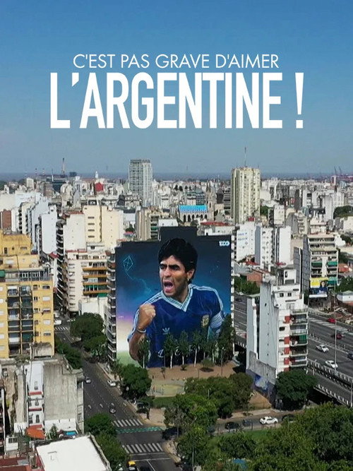 C'est pas grave d'aimer l'Argentine